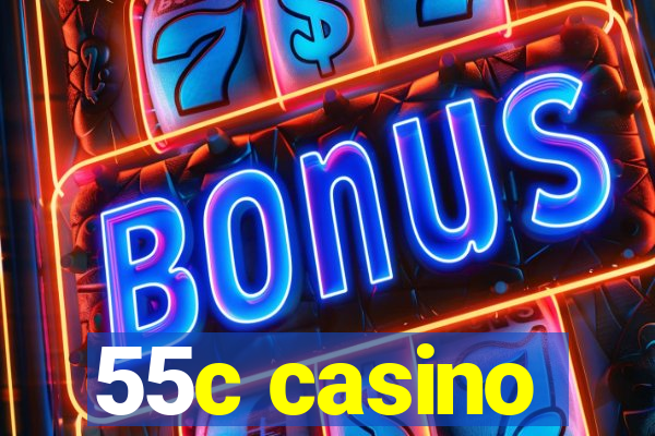 55c casino