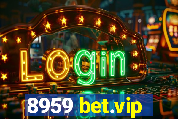 8959 bet.vip