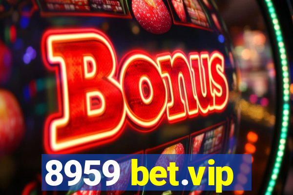 8959 bet.vip