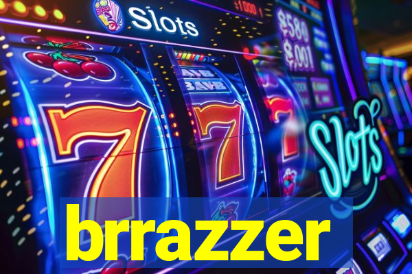 brrazzer