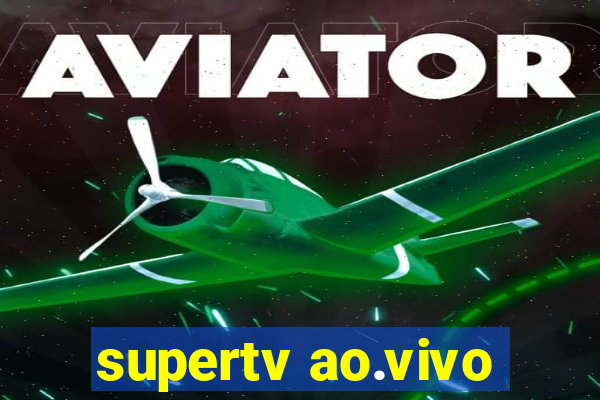 supertv ao.vivo