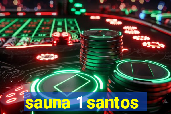 sauna 1 santos