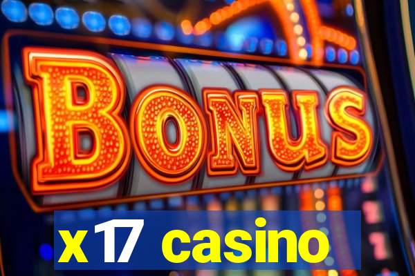 x17 casino