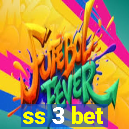 ss 3 bet