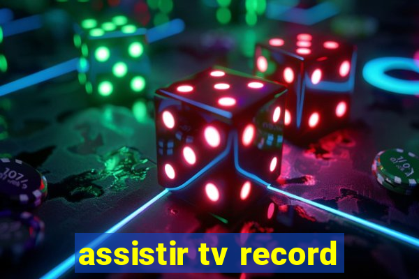 assistir tv record