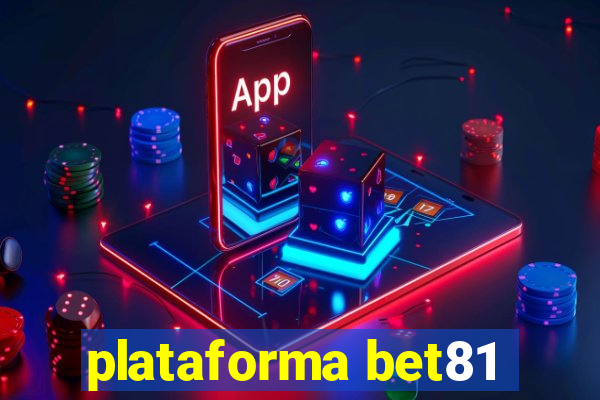 plataforma bet81