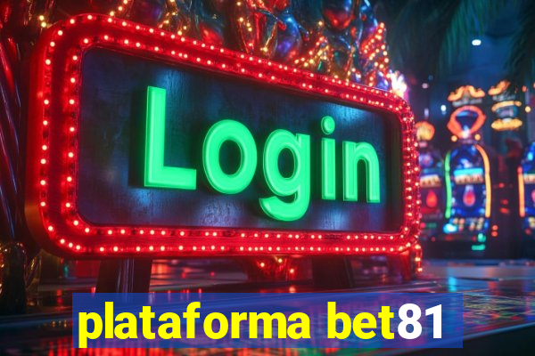 plataforma bet81