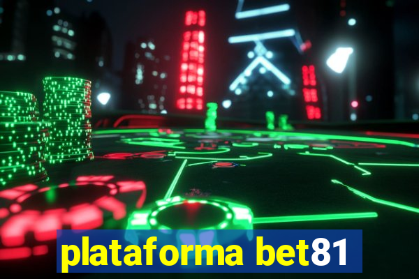 plataforma bet81