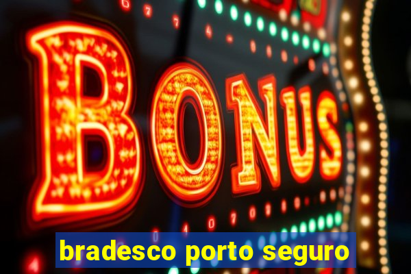 bradesco porto seguro