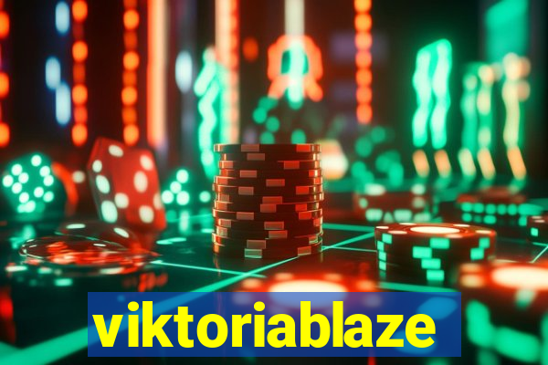 viktoriablaze