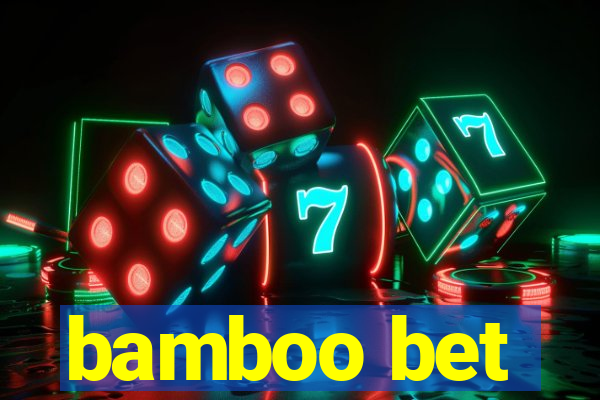 bamboo bet