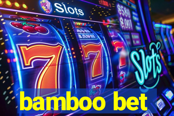 bamboo bet