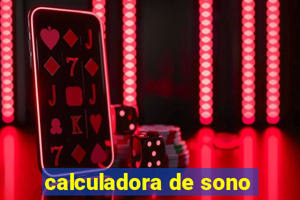 calculadora de sono