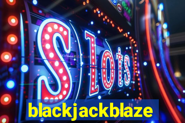 blackjackblaze