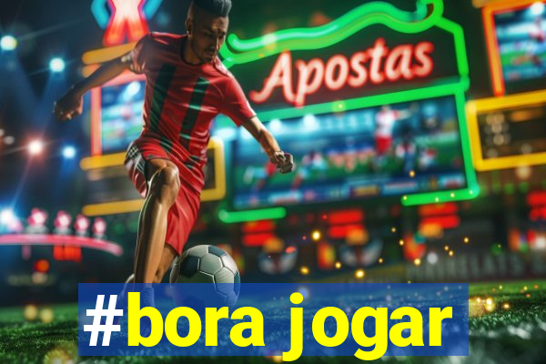 #bora jogar