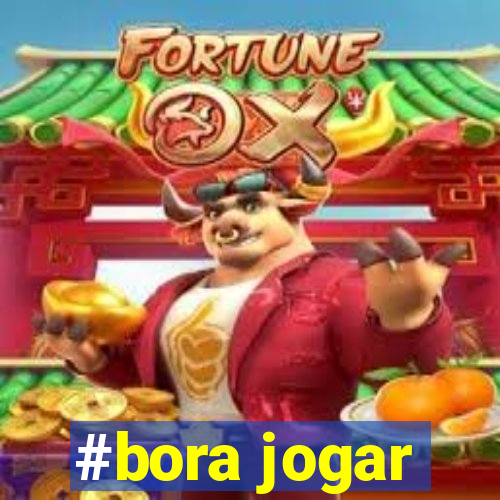 #bora jogar