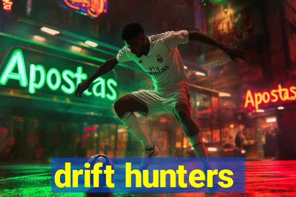 drift hunters