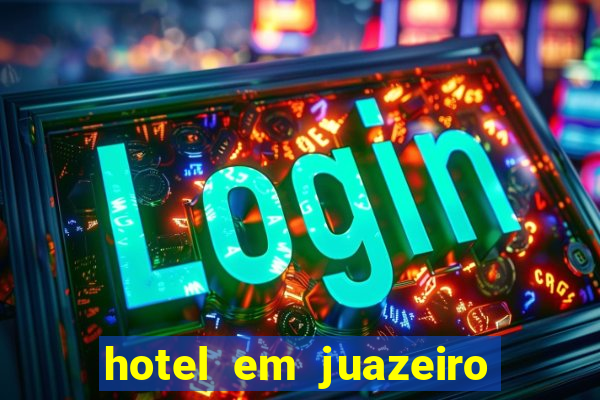 hotel em juazeiro da bahia