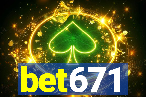 bet671