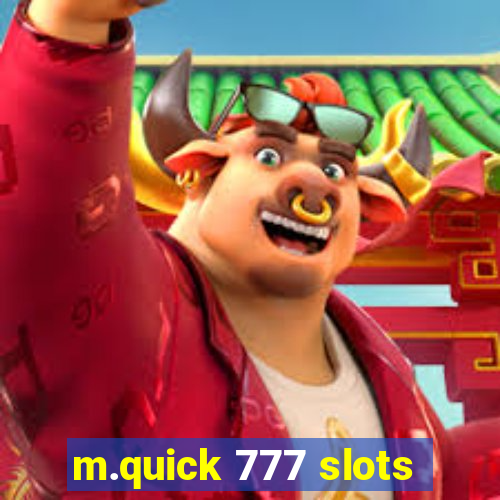 m.quick 777 slots