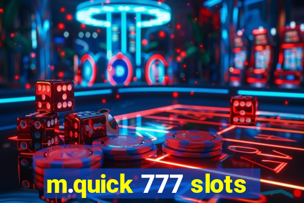 m.quick 777 slots