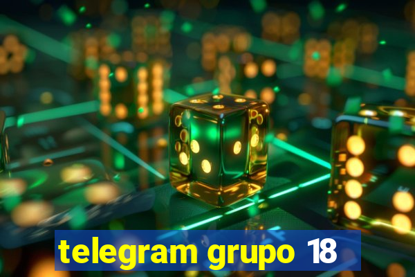 telegram grupo 18