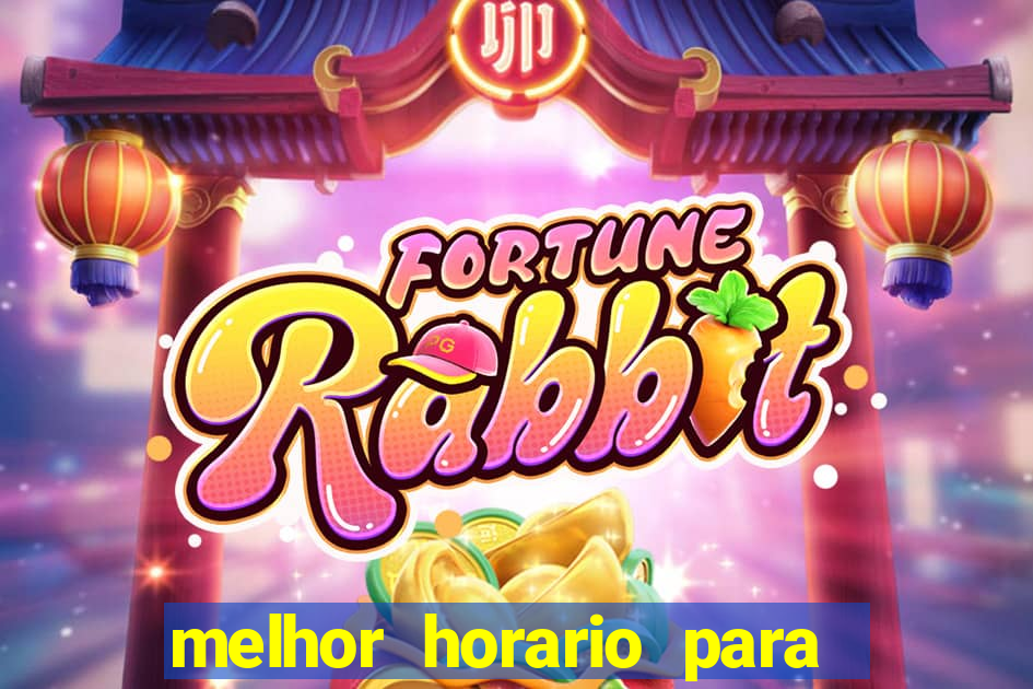 melhor horario para jogar brabet