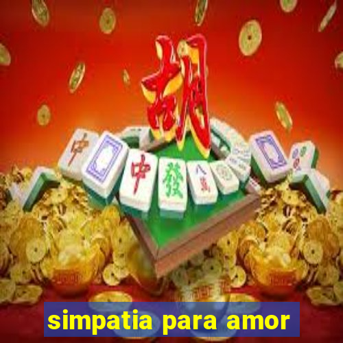 simpatia para amor