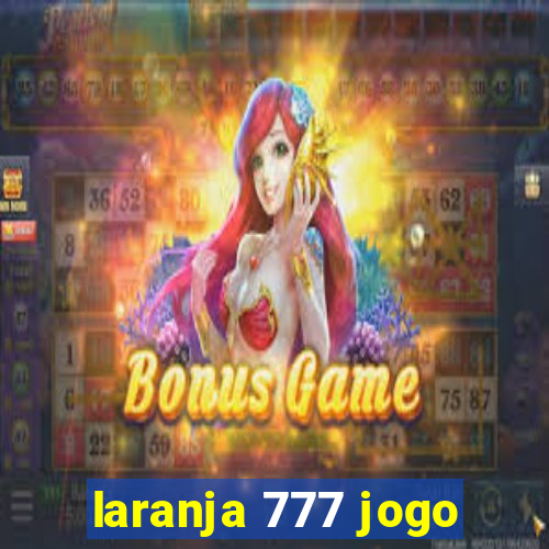 laranja 777 jogo