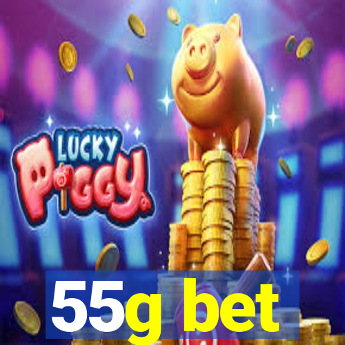 55g bet