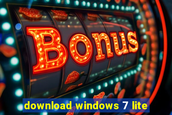 download windows 7 lite