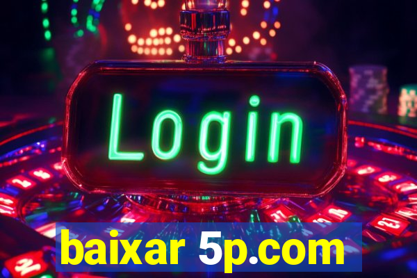 baixar 5p.com