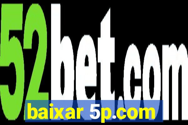 baixar 5p.com