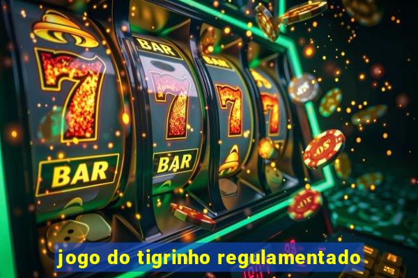 jogo do tigrinho regulamentado