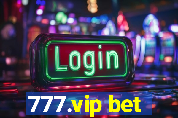 777.vip bet