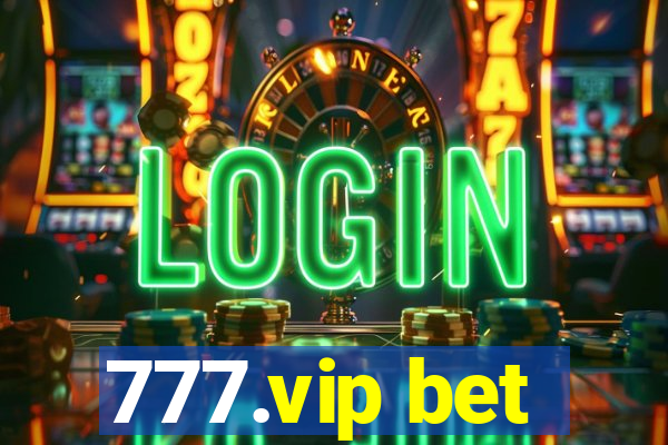 777.vip bet