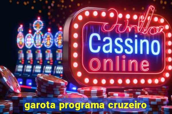 garota programa cruzeiro