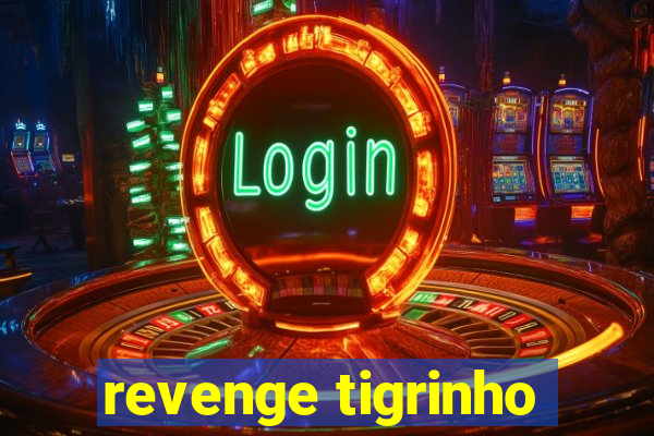 revenge tigrinho