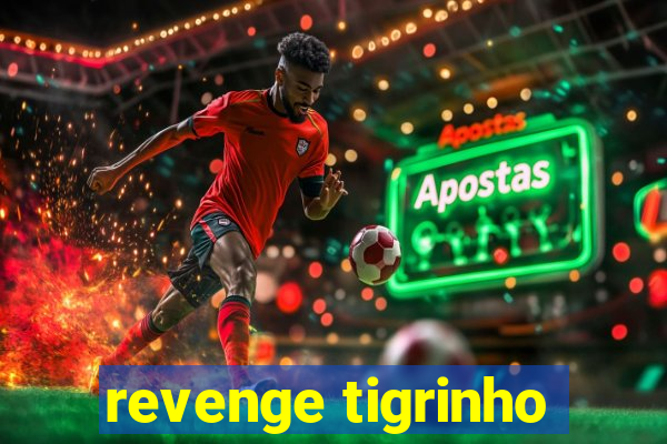 revenge tigrinho