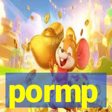 pormp