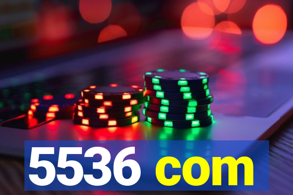 5536 com