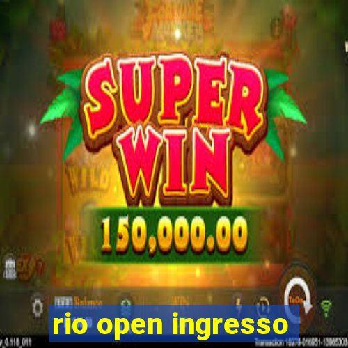 rio open ingresso