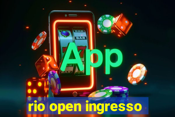 rio open ingresso