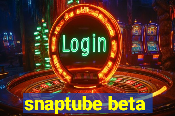 snaptube beta