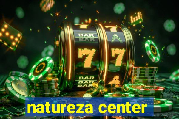 natureza center