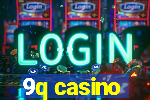 9q casino