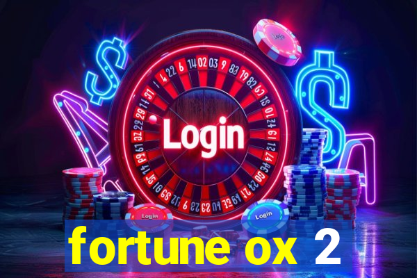 fortune ox 2