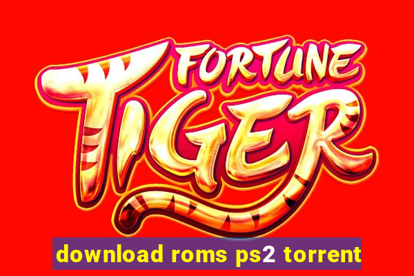 download roms ps2 torrent