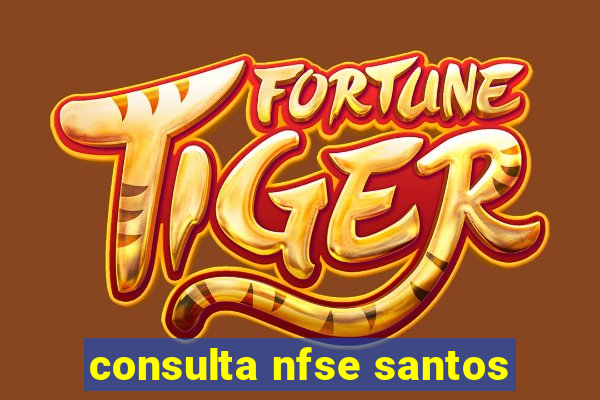 consulta nfse santos