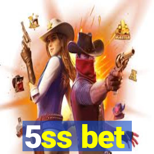 5ss bet